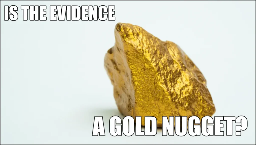 Is Evidence Gold Nugget